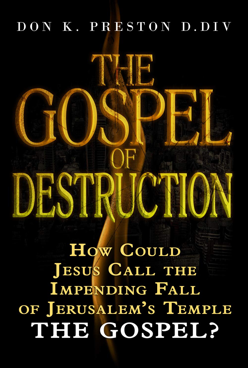 The Gospel of Destruction book cover