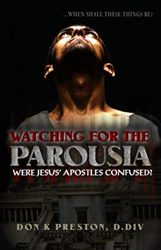 Watching for the Parousia: Were Jesus' Apostles Confused? book cover